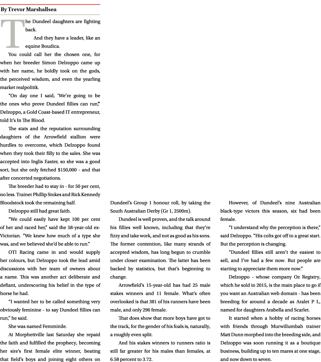 ￼ The Dundeel daughters are fighting back. And they have a leader, like an equine Boudica. You could call her the cho...