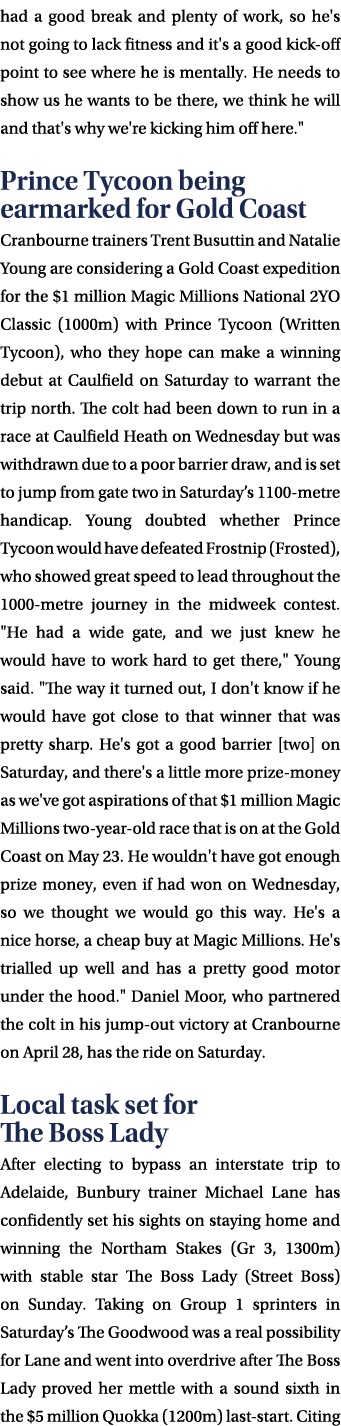 had a good break and plenty of work, so he's not going to lack fitness and it's a good kick off point to see where he...