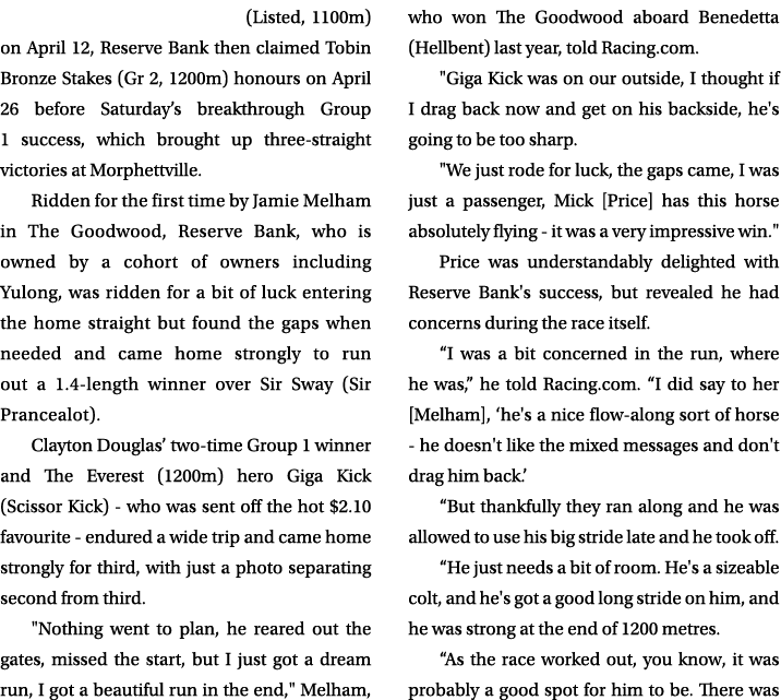 (Listed, 1100m) on April 12, Reserve Bank then claimed Tobin Bronze Stakes (Gr 2, 1200m) honours on April 26 before S...