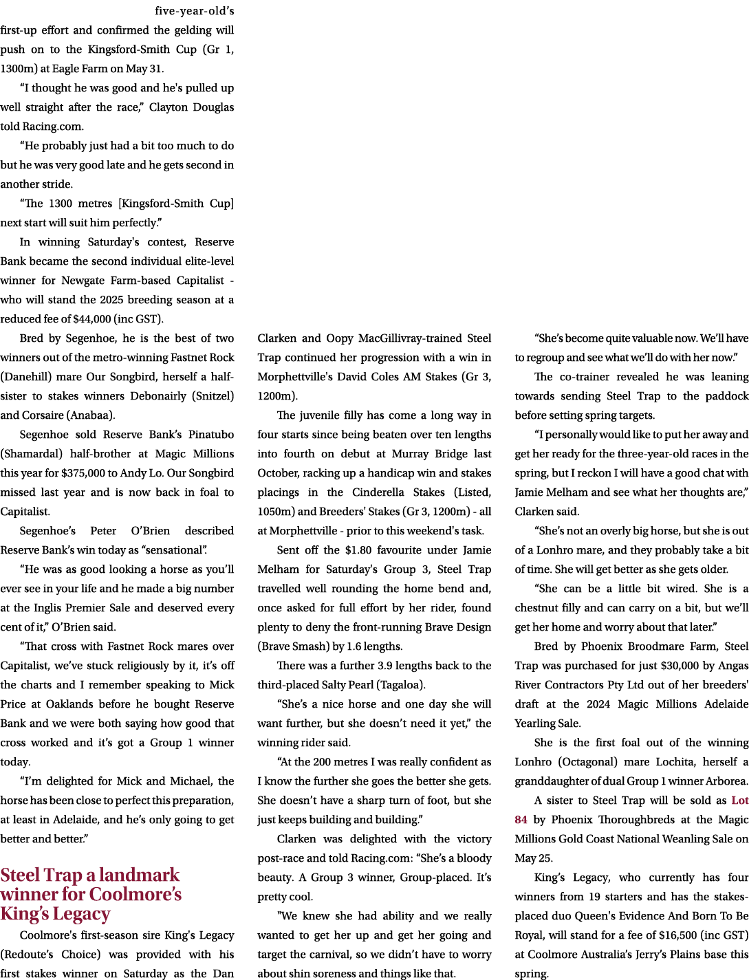 five year old’s first up effort and confirmed the gelding will push on to the Kingsford Smith Cup (Gr 1, 1300m) at Ea...