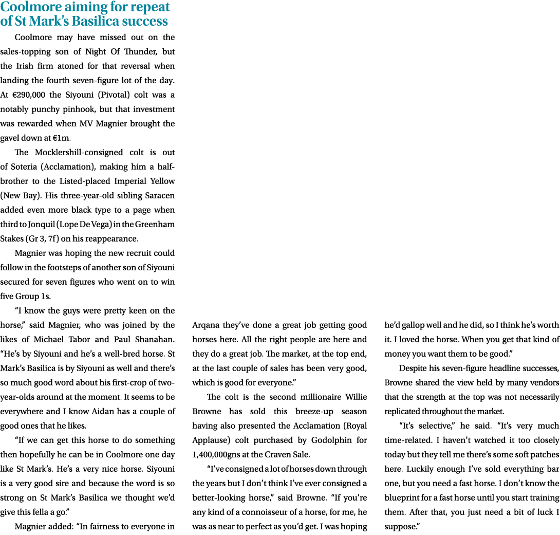 Coolmore aiming for repeat of St Mark’s Basilica success Coolmore may have missed out on the sales topping son of Nig...