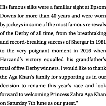 His famous silks were a familiar sight at Epsom Downs for more than 40 years and were worn by jockeys in some of the ...