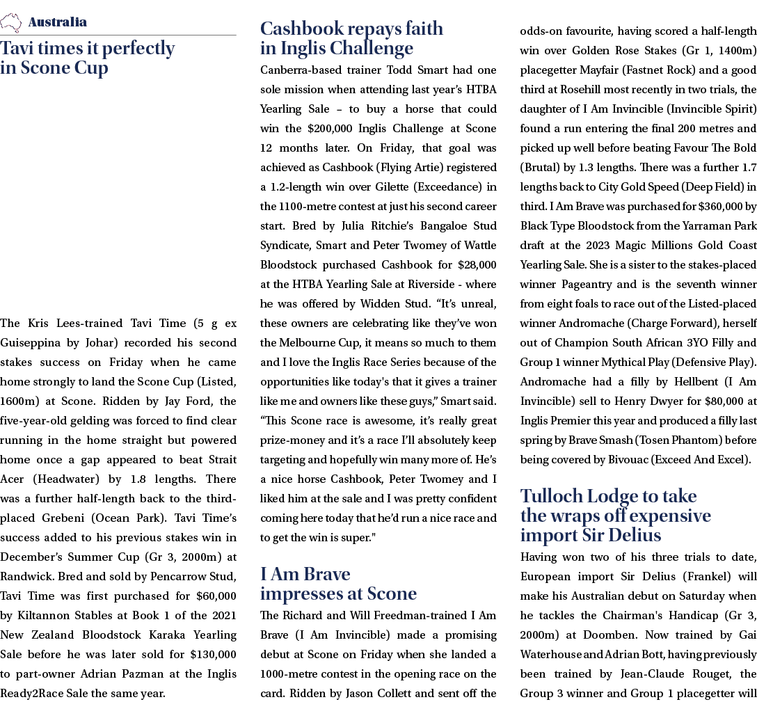 ￼ Tavi times it perfectly in Scone Cup The Kris Lees trained Tavi Time (5 g ex Guiseppina by Johar) recorded his seco...