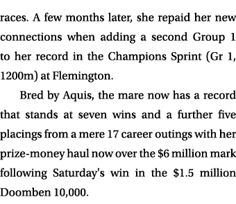 races. A few months later, she repaid her new connections when adding a second Group 1 to her record in the Champions...