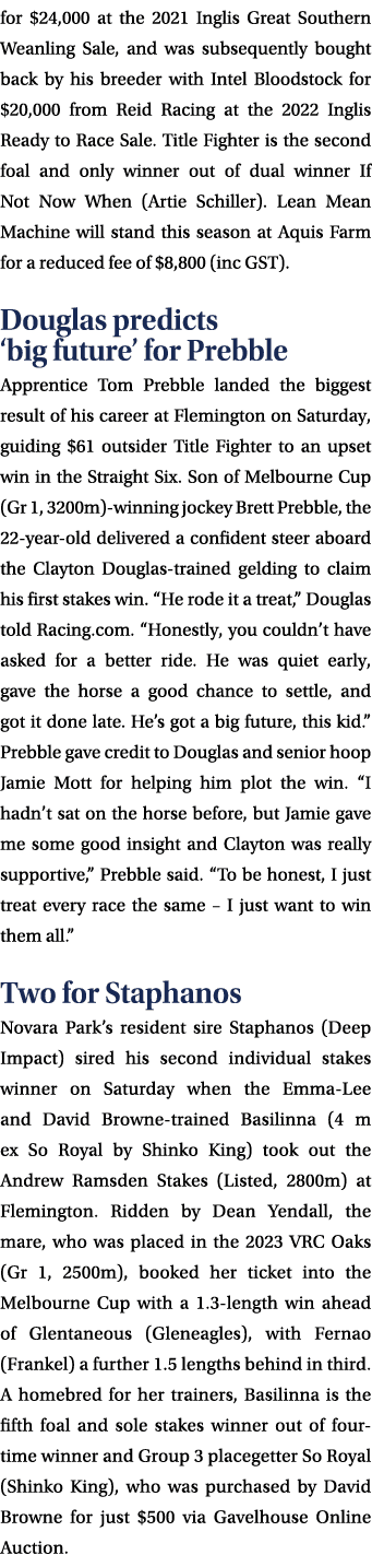 for $24,000 at the 2021 Inglis Great Southern Weanling Sale, and was subsequently bought back by his breeder with Int...