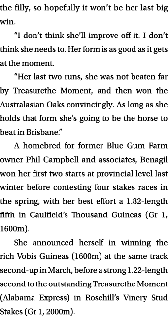 the filly, so hopefully it won’t be her last big win. “I don’t think she’ll improve off it. I don’t think she needs t...