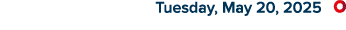  Tuesday, May 20, 2025 ￼