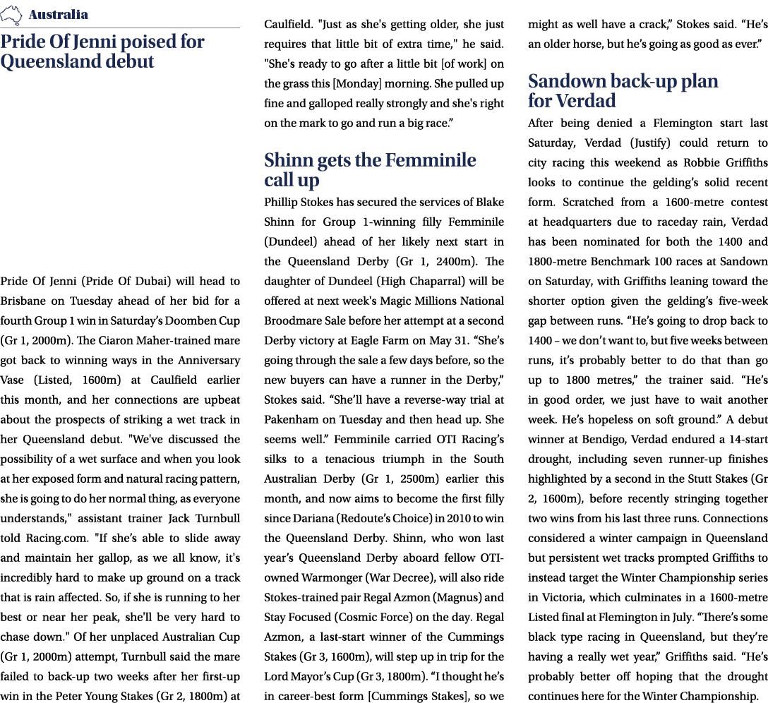 ￼ Pride Of Jenni poised for Queensland debut Pride Of Jenni (Pride Of Dubai) will head to Brisbane on Tuesday ahead o...