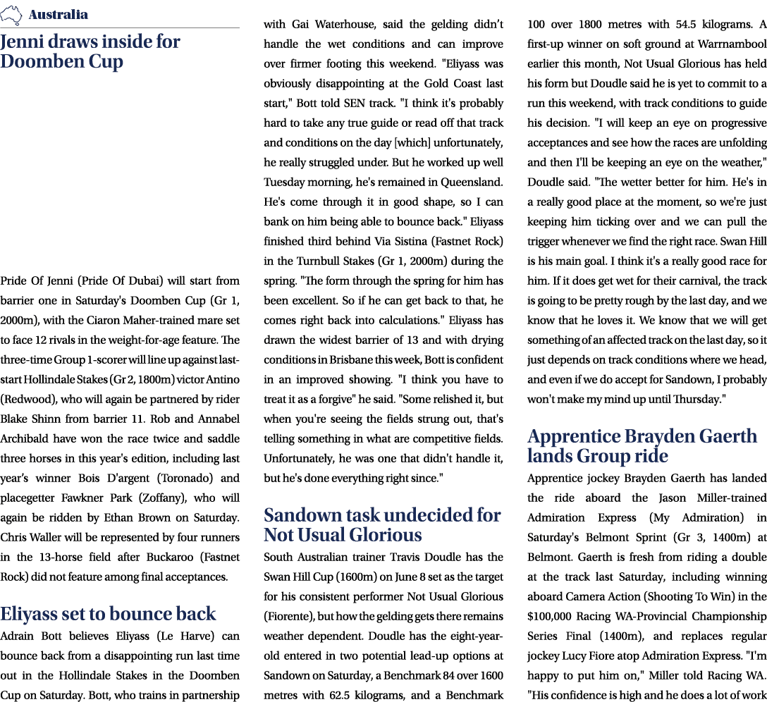 ￼ Jenni draws inside for Doomben Cup Pride Of Jenni (Pride Of Dubai) will start from barrier one in Saturday's Doombe...