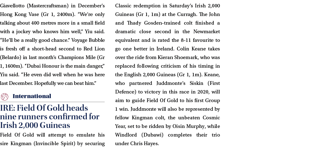 Giavellotto (Mastercraftsman) in December’s Hong Kong Vase (Gr 1, 2400m). “We’re only talking about 400 metres more i...