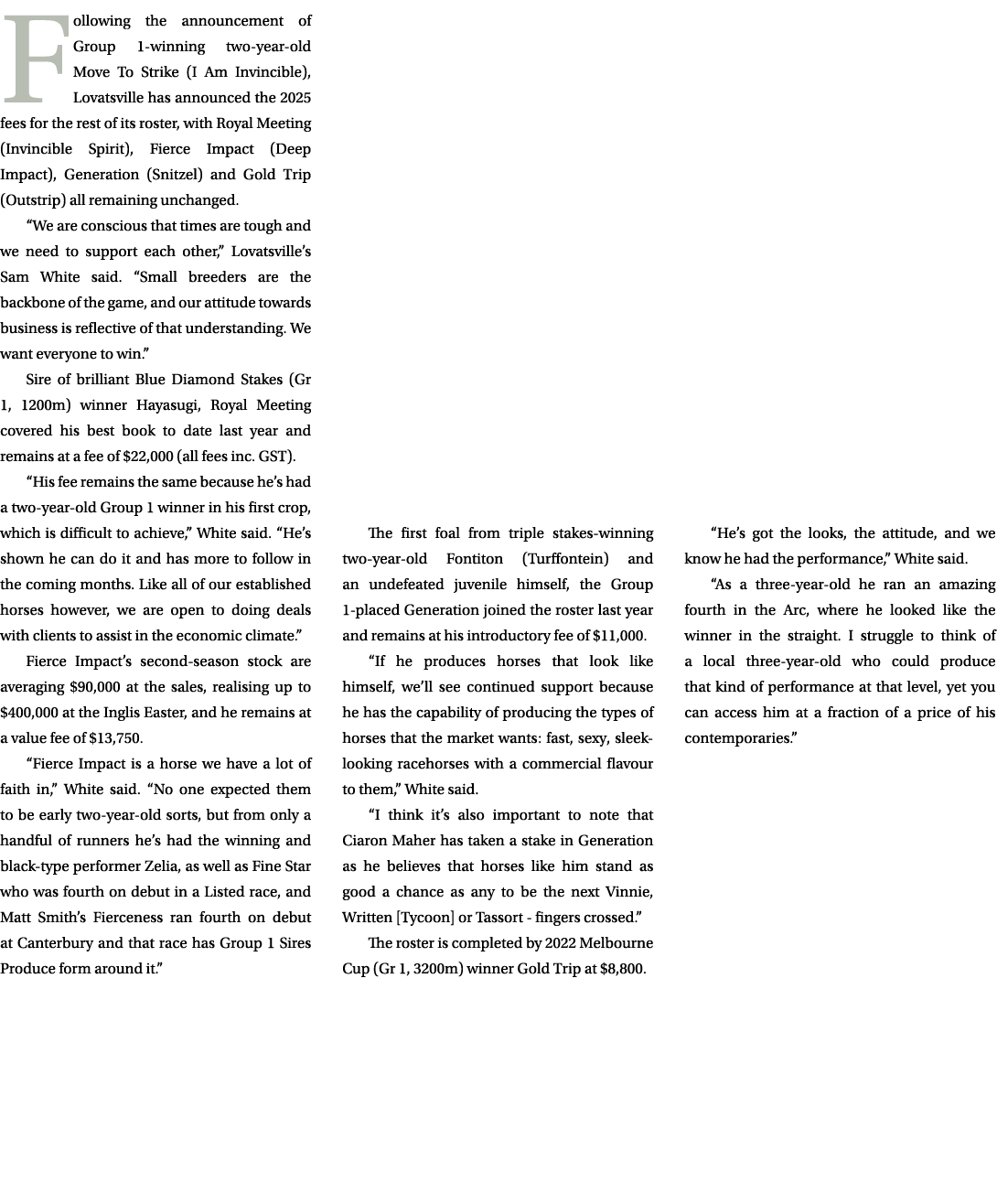 Following the announcement of Group 1 winning two year old Move To Strike (I Am Invincible), Lovatsville has announce...