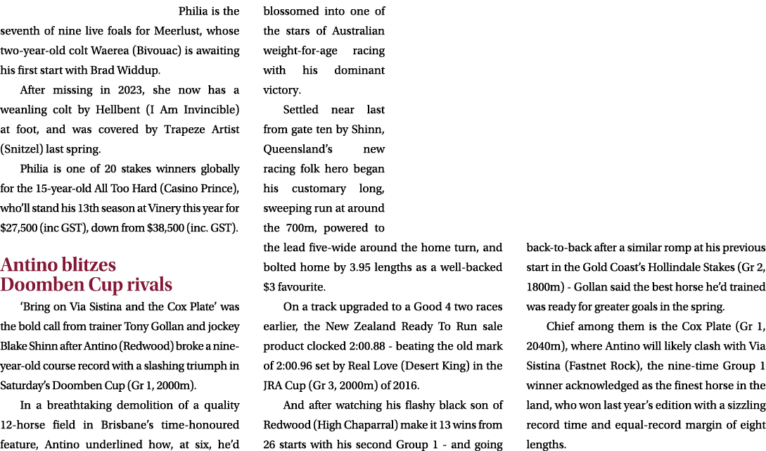 Philia is the seventh of nine live foals for Meerlust, whose two year old colt Waerea (Bivouac) is awaiting his first...