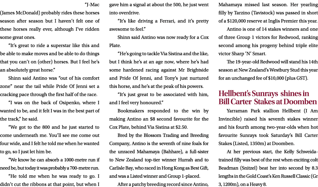  “J Mac (James McDonald) probably rides these horses season after season but I haven’t felt one of these horses reall...