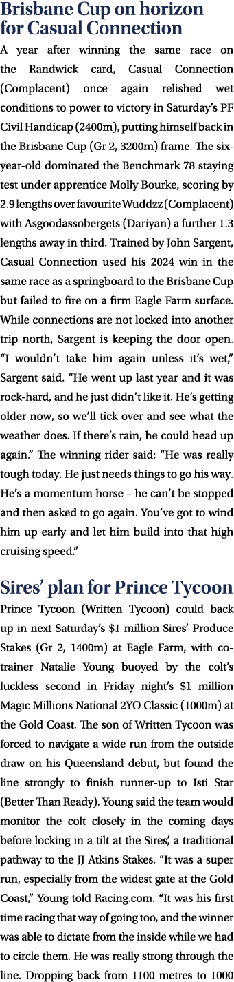 Brisbane Cup on horizon for Casual Connection A year after winning the same race on the Randwick card, Casual Connect...