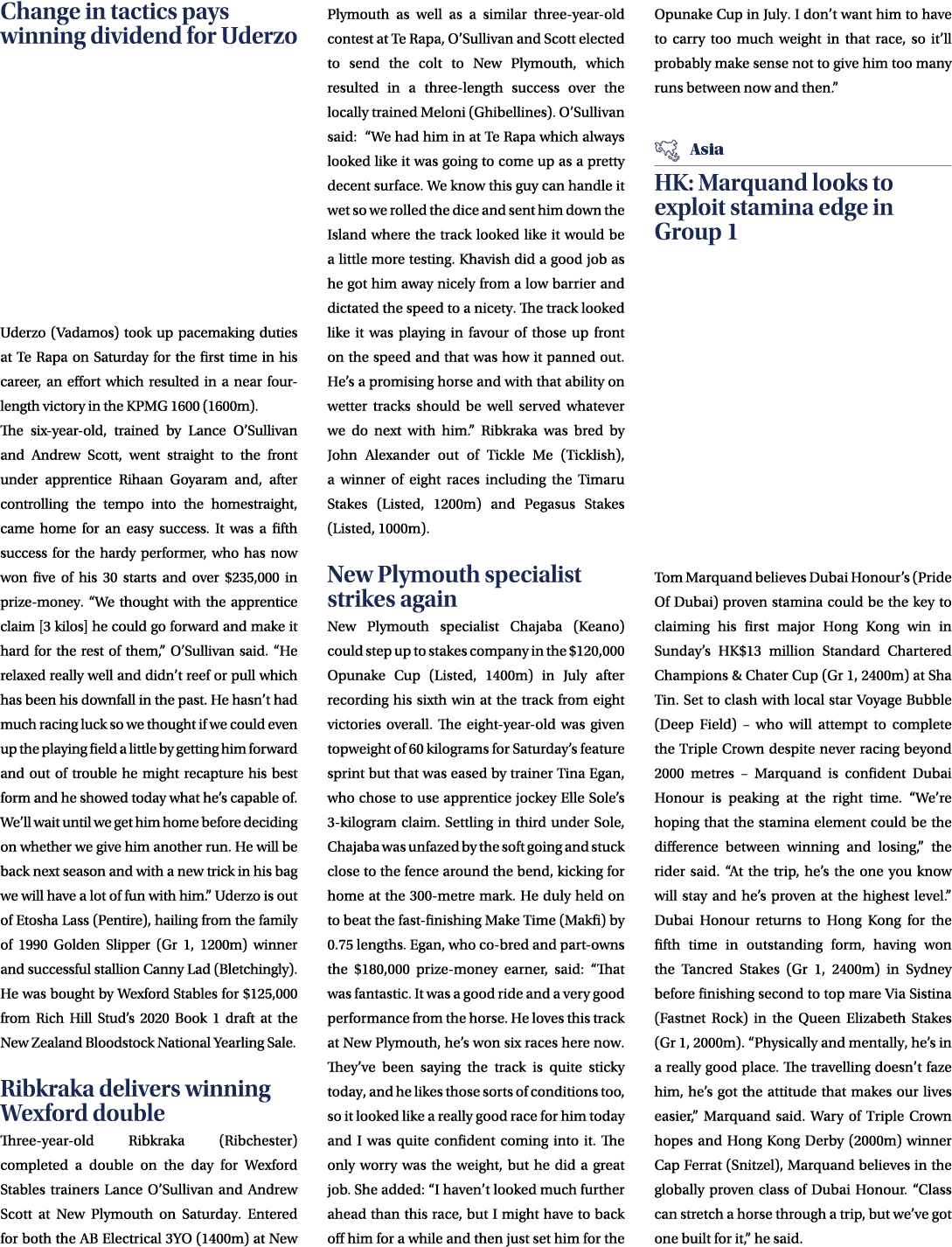 Change in tactics pays winning dividend for Uderzo Uderzo (Vadamos) took up pacemaking duties at Te Rapa on Saturday ...