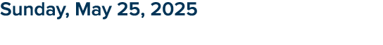 Sunday, May 25, 2025