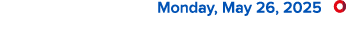  Monday, May 26, 2025 ￼