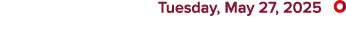  Tuesday, May 27, 2025 ￼
