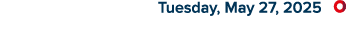  Tuesday, May 27, 2025 ￼
