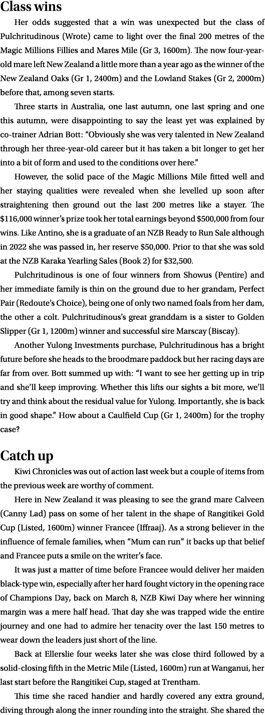 Class wins Her odds suggested that a win was unexpected but the class of Pulchritudinous (Wrote) came to light over t...