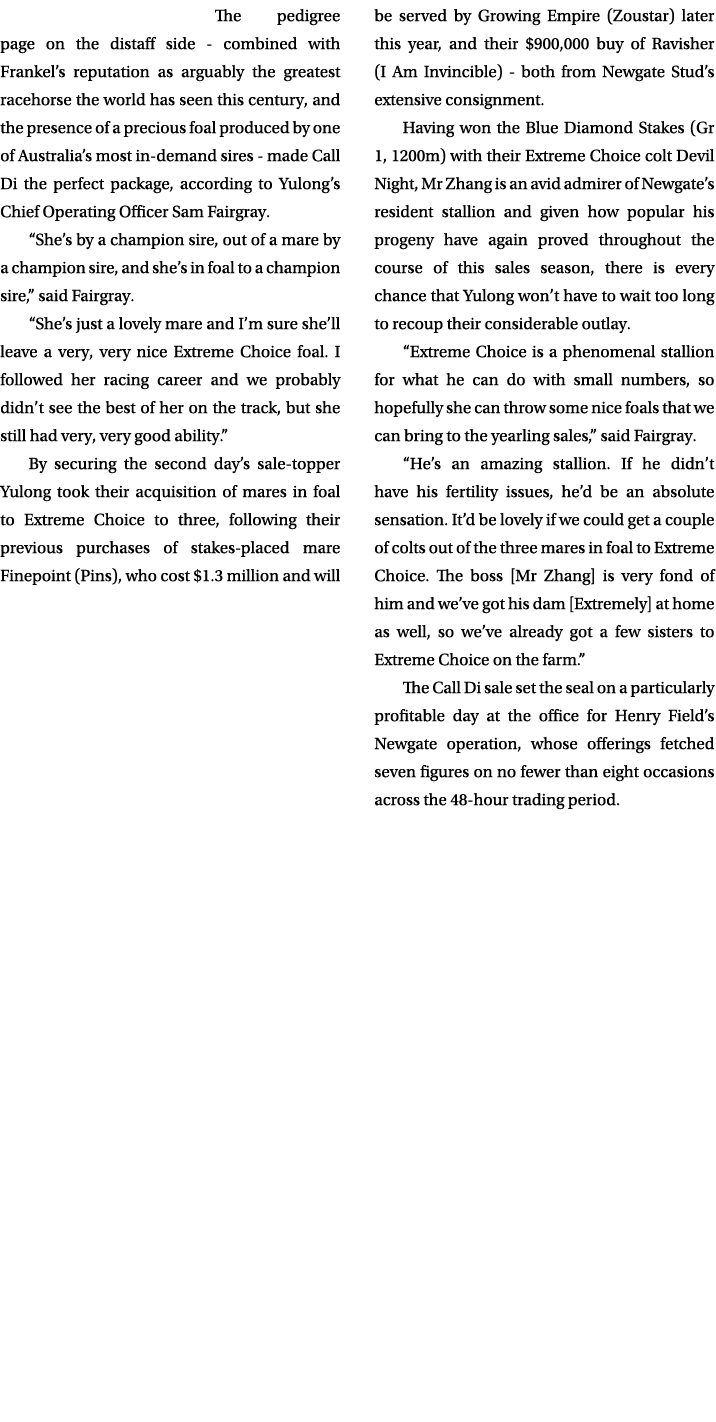 The pedigree page on the distaff side combined with Frankel’s reputation as arguably the greatest racehorse the world...