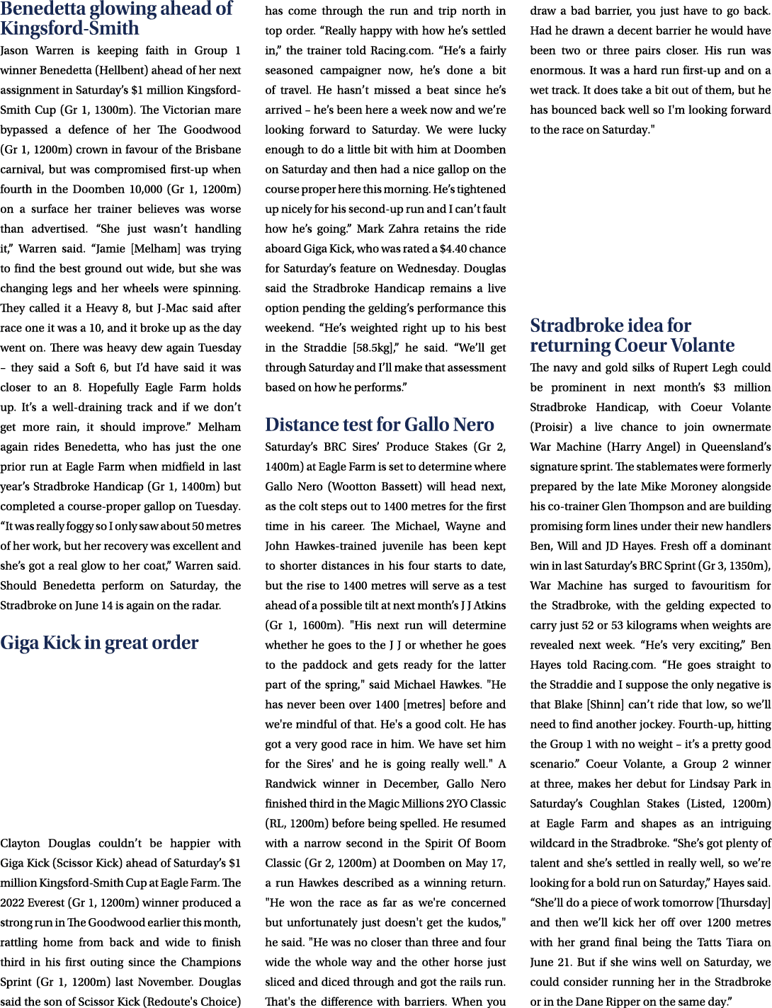 Benedetta glowing ahead of Kingsford Smith Jason Warren is keeping faith in Group 1 winner Benedetta (Hellbent) ahead...