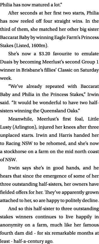 Philia has now matured a lot.” After seconds at her first two starts, Philia has now reeled off four straight wins. I...