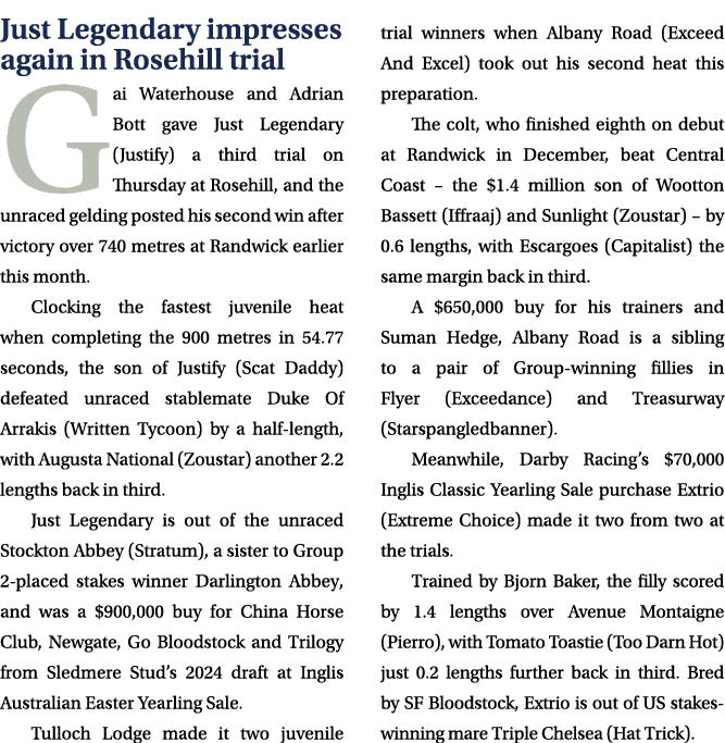 Just Legendary impresses again in Rosehill trial Gai Waterhouse and Adrian Bott gave Just Legendary (Justify) a third...