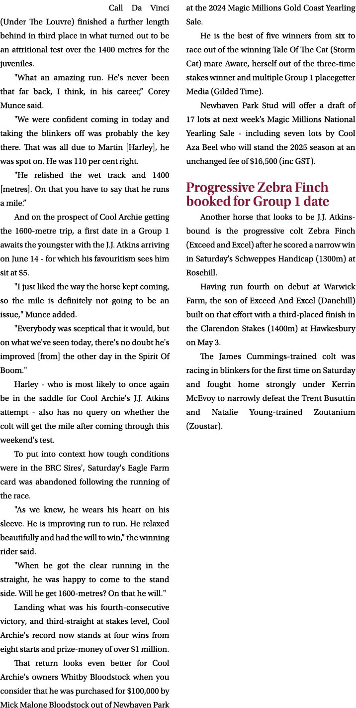 Call Da Vinci (Under The Louvre) finished a further length behind in third place in what turned out to be an attritio...
