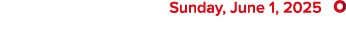  Sunday, June 1, 2025 ￼