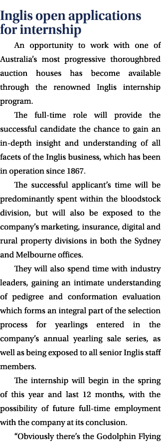 Inglis open applications for internship An opportunity to work with one of Australia’s most progressive thoroughbred ...