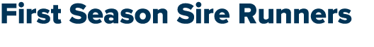 First Season Sire Runners