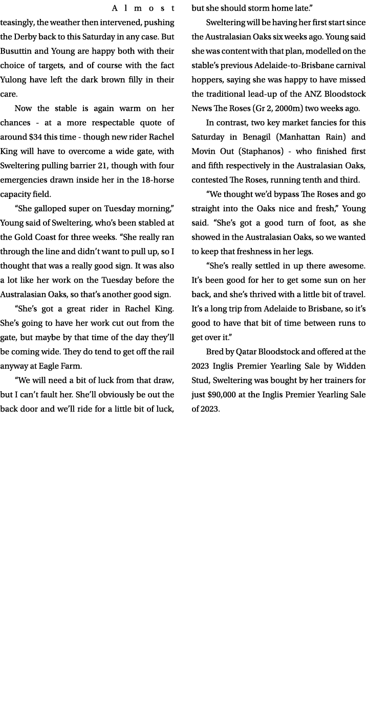 Almost teasingly, the weather then intervened, pushing the Derby back to this Saturday in any case. But Busuttin and ...