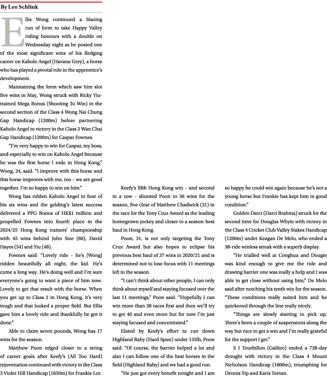 ￼ Ellis Wong continued a blazing run of form to take Happy Valley riding honours with a double on Wednesday night as ...