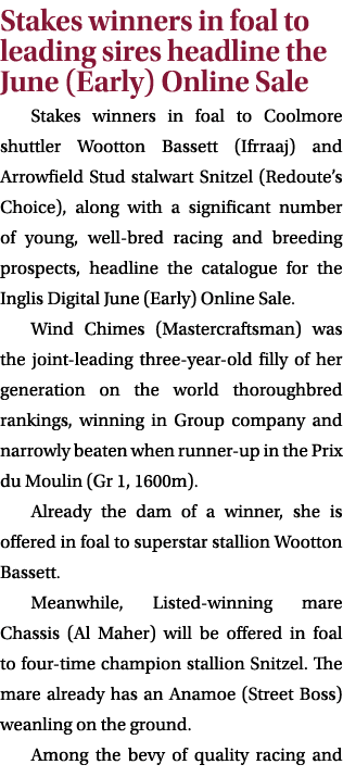 Stakes winners in foal to leading sires headline the June (Early) Online Sale Stakes winners in foal to Coolmore shut...