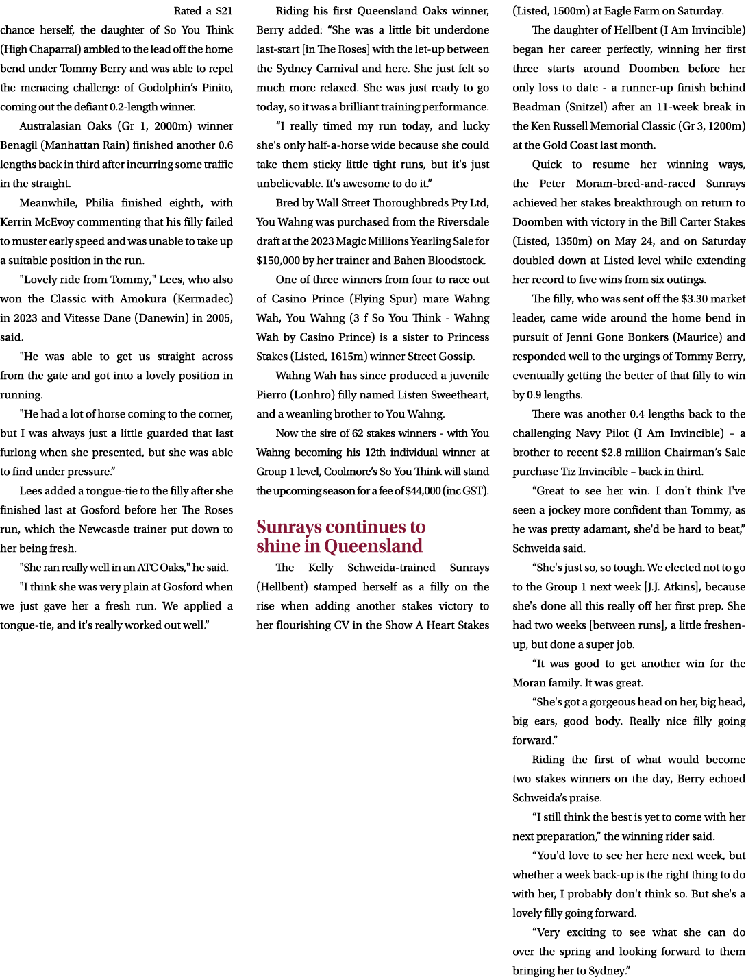 Rated a $21 chance herself, the daughter of So You Think (High Chaparral) ambled to the lead off the home bend under ...