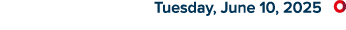  Tuesday, June 10, 2025 ￼