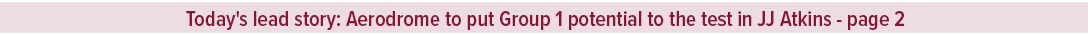 Today's lead story: Aerodrome to put Group 1 potential to the test in JJ Atkins page 