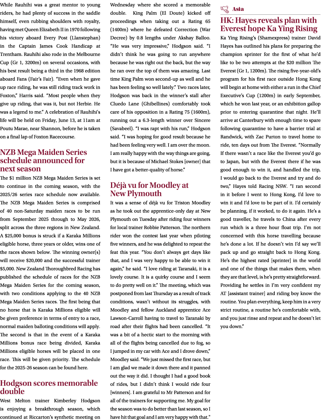 While Rauhihi was a great mentor to young riders, he had plenty of success in the saddle himself, even rubbing should...