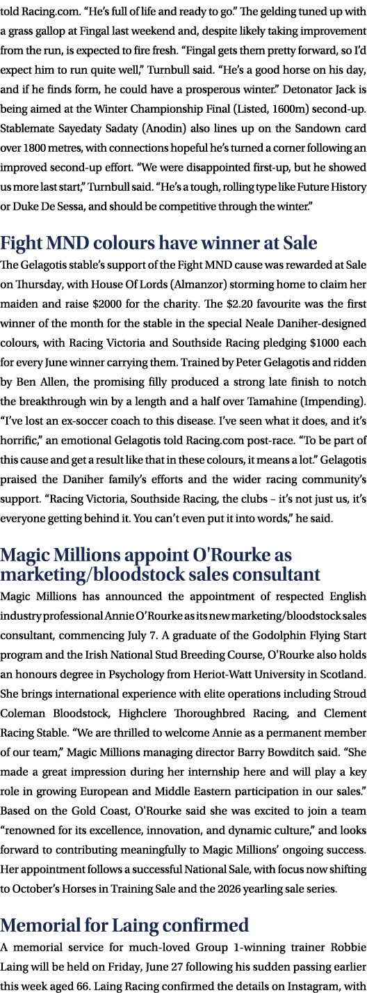 told Racing.com. “He’s full of life and ready to go.” The gelding tuned up with a grass gallop at Fingal last weekend...