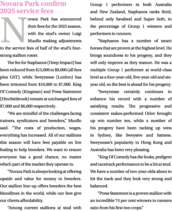 Novara Park confirm 2025 service fees Novara Park has announced their fees for the 2025 season, with the stud's owner...