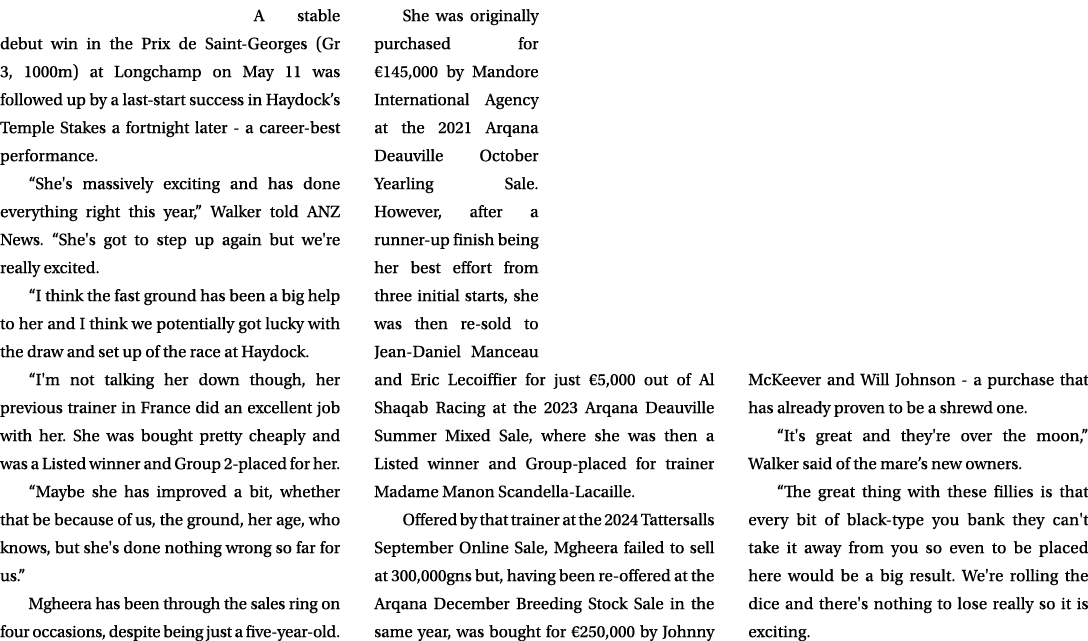 A stable debut win in the Prix de Saint Georges (Gr 3, 1000m) at Longchamp on May 11 was followed up by a last start ...