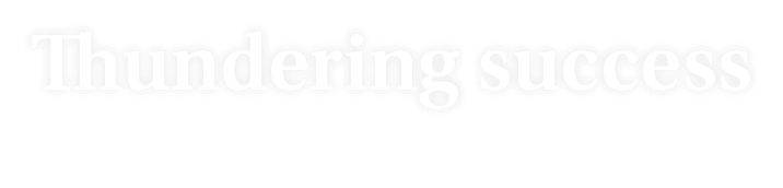 Thundering success
