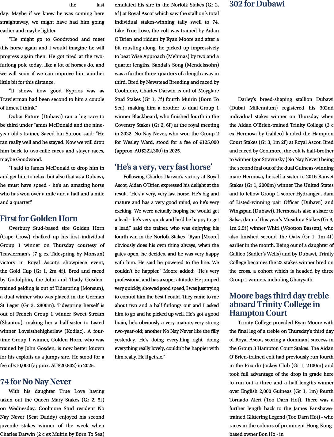 the last day. Maybe if we knew he was coming here straightaway, we might have had him going earlier and maybe lighter...