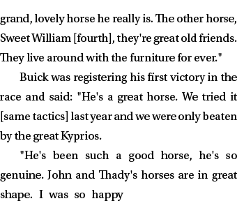 grand, lovely horse he really is. The other horse, Sweet William [fourth], they're great old friends. They live aroun...