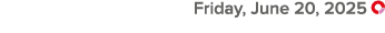  Friday, June 20, 2025 ￼
