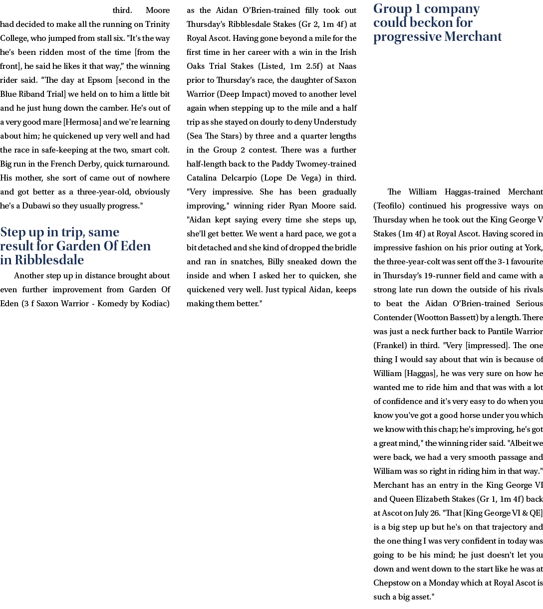 third. Moore had decided to make all the running on Trinity College, who jumped from stall six. \“It's the way he's b...