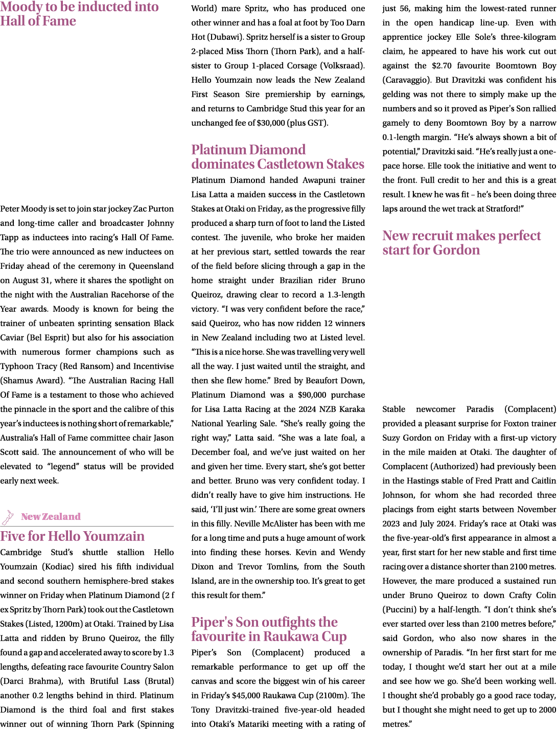 Moody to be inducted into Hall of Fame Peter Moody is set to join star jockey Zac Purton and long time caller and bro...