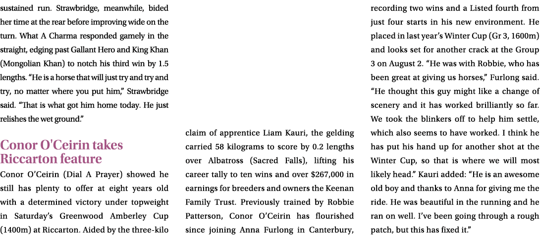 sustained run. Strawbridge, meanwhile, bided her time at the rear before improving wide on the turn. What A Charma re...