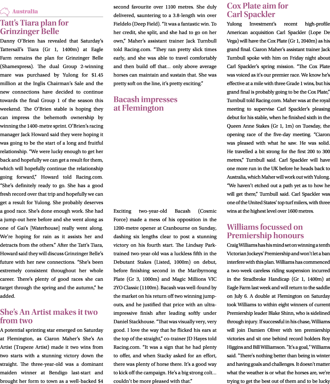 ￼ Tatt’s Tiara plan for Grinzinger Belle Danny O’Brien has revealed that Saturday’s Tattersall’s Tiara (Gr 1, 1400m) ...